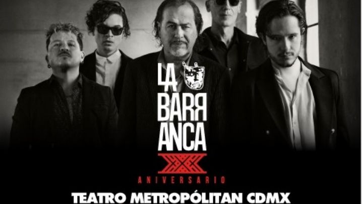 La Barranca, la banda más fina del rock mexicano celebrará 30 años en el Metropolitan